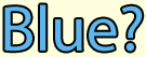 Blue is for Boys